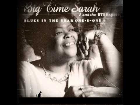 BIG TIME SARAH - AIN'T NOBODY'S BUSINESS