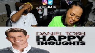 Daniel Tosh Happy Thoughts 5 &amp; 6 - REACTION