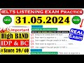 IELTS LISTENING PRACTICE TEST 2024 WITH ANSWERS | 31.05.2024