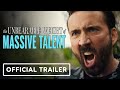 The Unbearable Weight Of Massive Talent -Official Red Band Trailer (2022) Nicolas Cage, Pedro Pascal