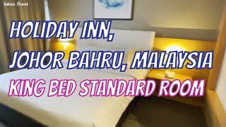 Holiday Inn Johor Bahru City Centre • Hotel Room Tour