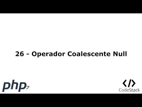 26 - Operador Coalescente Null [PHP 7 - Español]