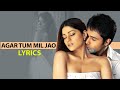 Agar Tum Mil Jao Zeher Movie Song Lyrics Video Song 2005