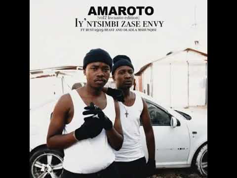 Amaroto ft Busta 929,Dladla Mshunqisi and beast- Iy'Nstimbi zase Envy