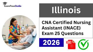 Illinois CNA Exam 2026 | Certified Nursing Assistant (INACE) Exam 25 Questions