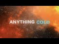 Greylan James - Anything Cold (Lyric Video)