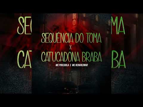 Sequência do toma x Catucadona braba - Mc Pokebola e Mc Renanzinho (Prod. Dan Soares nobeat)