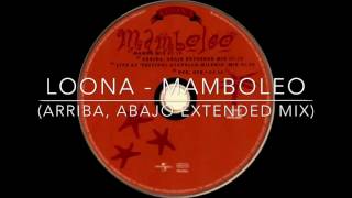Loona - Mamboleo (Arriba, Abajo Extended Mix)