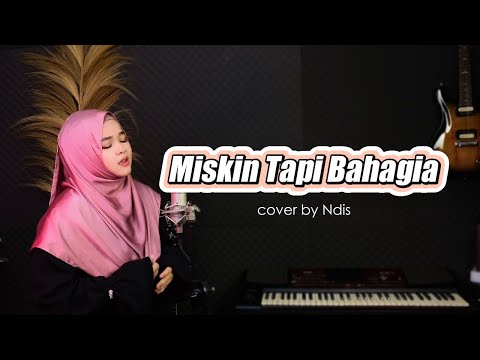 Miskin Tapi Bahagia (qasidah cover) by Ndis