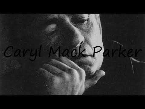 How to Pronounce Caryl Mack Parker?