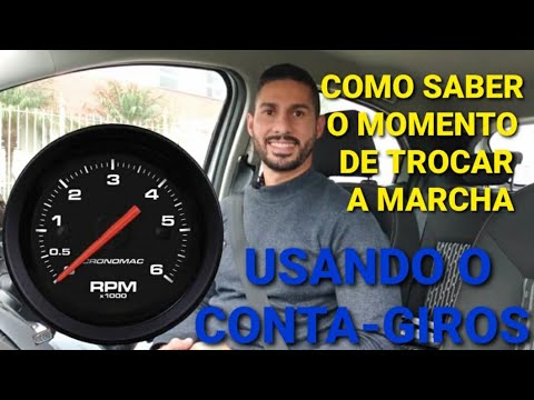 COMO SABER O MOMENTO DE TROCAR A MARCHA USANDO O "CONTA-GIROS".