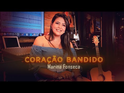 Marina Fonseca - Coração Bandido