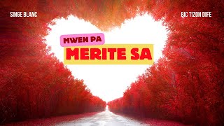 Mwen pa Merite sa