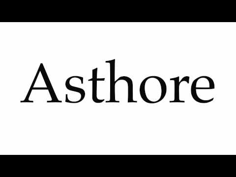 How to Pronounce Asthore