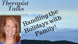 Finding the FUN in DysFUNctional, or Handling the Holidays with Your Family!