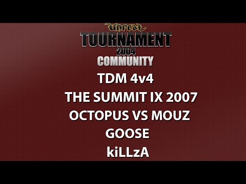 UT2004 TDM 4v4 - The Summit IX 2007 - Octopus vs Mouz - Goose - kiLLzA