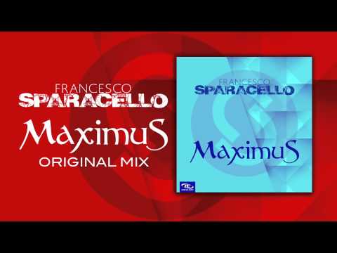 Francesco Sparacello - Maximus (Original Mix)