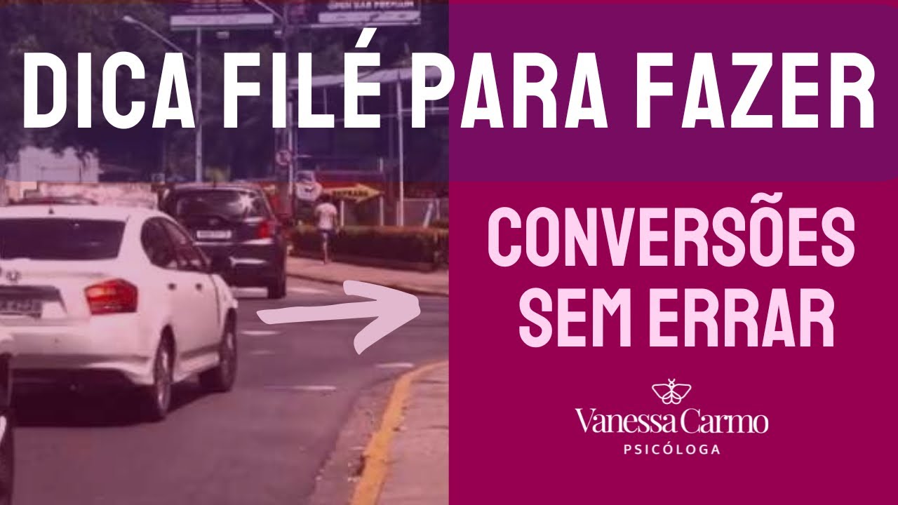 Aprenda Fazer Conversões Sem Subir na Calçada Ou Invadir Contramão | @VanessaCarmoPsicologa