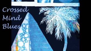 KELLEY STOLTZ  - Crossed Mind Blues