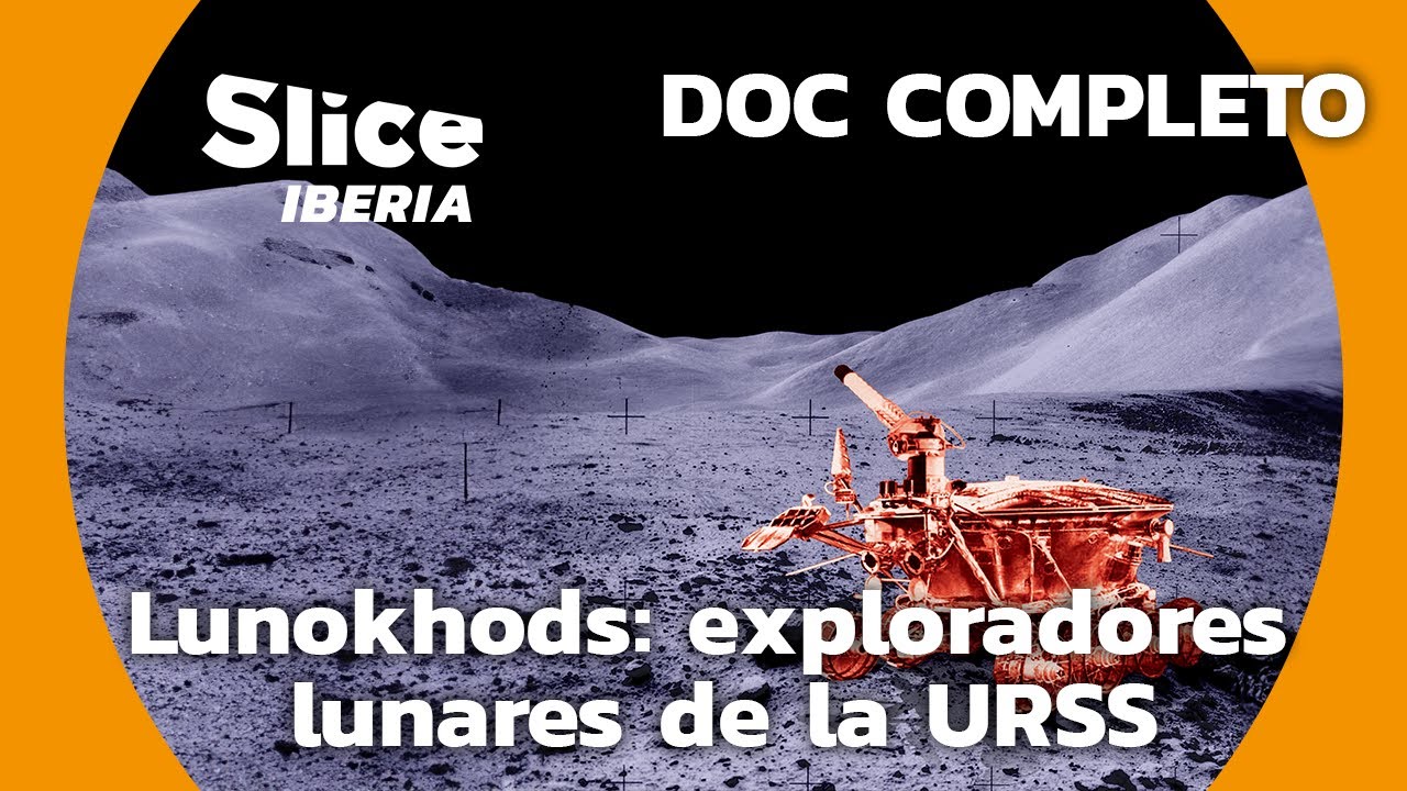 La extraordinaria historia de los robots lunares de la URSS | SLICE Iberia | DOCUMENTAL COMPLETO