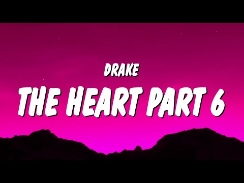 Drake - THE HEART PART 6 (Lyrics) (Kendrick Lamar Diss)