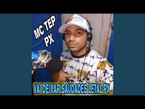 Vai Deixar Saudades Letal Px