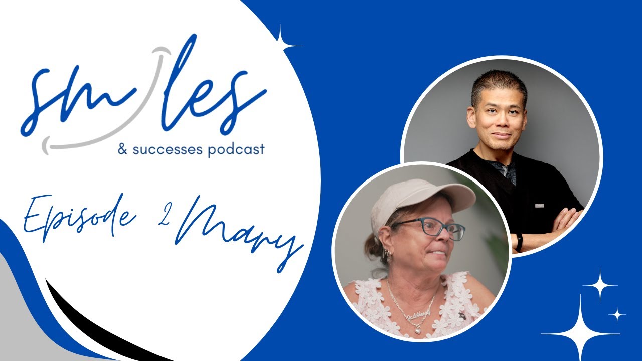 Smiles & Successes Podcast: Mary's Implant Story