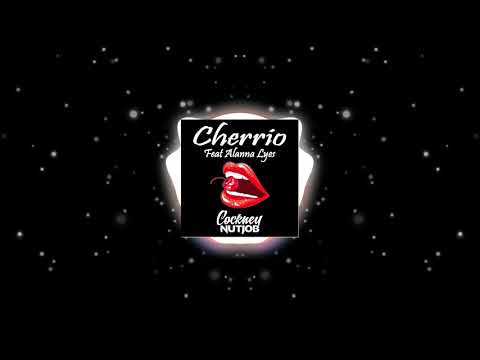 Cherrio Feat. Alanna Lyes - Cockney Nutjob