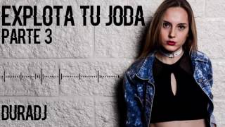 EXPLOTA TU JODA (PARTE 3) - ÉXITOS OCTUBRE 2016 - DURA DJ