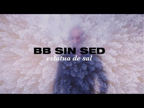 BB SIN SED - Estatua de sal - Video Oficial
