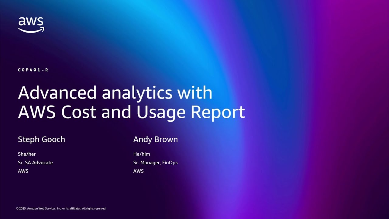 AWS re:Invent 2025 - Advanced analytics with AWS Cost and Usage Reports  (COP401)