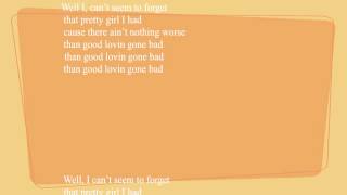 Good Loving, Gone Bad