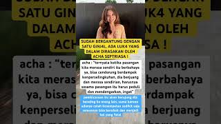 Download lagu SUDAH BERGANTUNG DENGAN SATU GINJ4L,ADA LUK4 YANG DALAM DIRASAKAN OLEH ACHA SEPTRIASA #beritaterkini mp3