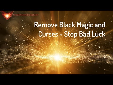 Remove Black Magic and Curses - Stop Bad Luck Energetic/Frequency Healing Music/Meditation