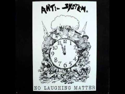 ANTI-SYSTEM - No laughing matter (FULL ALBUM)