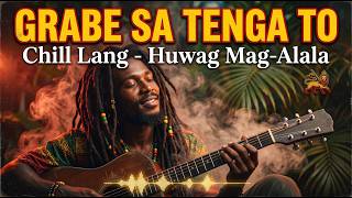Download lagu Grabe Sa Tenga To VOL. 3 🌿(SARAP NITO!) | One Love Roots Reggae 2026 | Chill Reggae Mix mp3