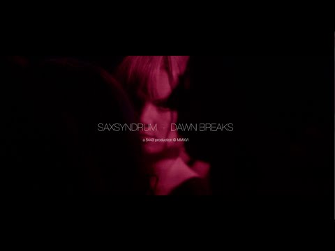 Saxsyndrum - Dawn Breaks