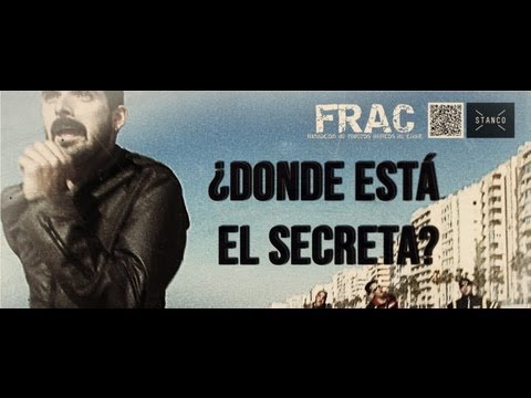F.R.A.C.: ¿ Donde está el secreta?