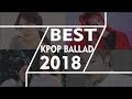 BEST K-POP BALLAD SONG 2018 *FAVORIT*