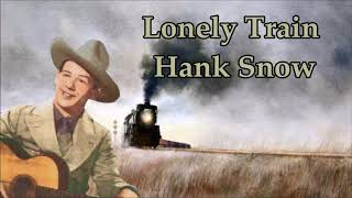 Lonely Train Hank Snow with Lyrics