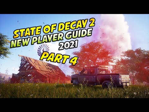 State Of Decay 2 2021 New Player Guided Walkthrough Part 4