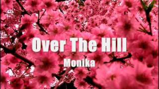 Over The Hill - Monika with lyrics