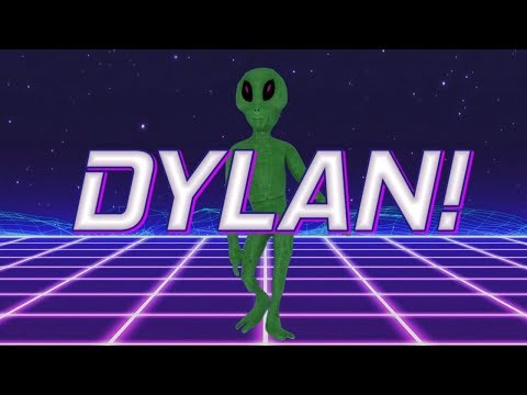 HAPPY BIRTHDAY DYLAN! - ALIEN REMIX