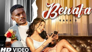 Bewafa- Kaka (Official song) Kaka New song Latest 