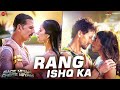 Rang Ishq Ka Vishal Mishra (Official Video)| Bade Miyan Chote Miyan | Akshay,Tiger, Manushi, Alaya