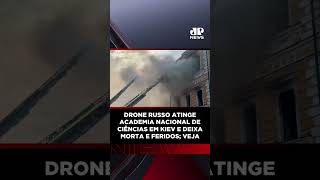 Drone russo atinge Academia Nacional de Ciências em Kiev e deixa morta e feridos; veja #Shorts