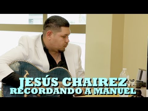 JESUS CHAIREZ - RECORDANDO A MANUEL (Versión Pepe's Office)