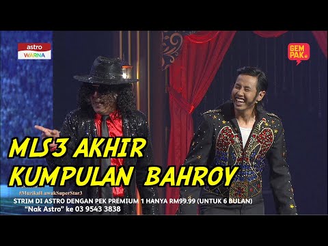 AKHIR MUZIKAL LAWAK SUPERSTAR 3 - BAHROY