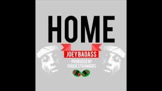 Home - Joey BADA$$ [Prod. Chuck Strangers]