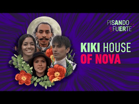 PISANDO FUERTE/ CAPÍTULO 8 - Kiki House of Nova